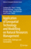 Application of Geospatial Technology and Modelling  on Natural Resources Management: Current State, Challenges and Sustainability