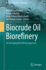 Biocrude Oil Biorefinery: An Emerging Biorefining Approach