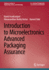 Introduction to Microelectronics Advanced Packaging Assurance