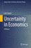 Uncertainty in Economics: A History