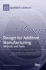 Design for Additive Manufacturing: Methods and Tools