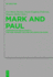 Mark and Paul: Comparative Essays Part II. For and Against Pauline Influence on Mark