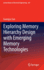 Exploring Memory Hierarchy Design With Emerging Memory Techn