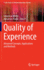 Quality of Experience: Advanced Concepts, Applications and Methods