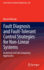 Fault Diagnosis and Fault-Tolerant Control Strategies for Non-Linear Systems: Analytical and Soft Computing Approaches (Lecture Notes in Electrical Engineering, 266)