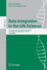 Data Integration in the Life Sciences: 11th International Conference, Dils 2015, Los Angeles, Ca, Usa, July 9-10, 2015, Proceedings