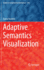 Adaptive Semantics Visualization