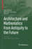 2: Architecture and Mathematics From Antiquity to the Future: Volume II: the 1500s to the Future