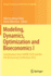 Modeling, Dynamics, Optimization and Bioeconomics I: Contributions from Icmod 2010 and the 5th Bioeconomy Conference 2012