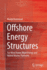 Offshore Energy Structures: For Wind Power, Wave Energy and Hybrid Marine Platforms