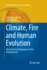 Climate, Fire and Human Evolution: The Deep Time Dimensions of the Anthropocene