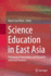 Science Education in East Asia: Pedagogical Innovations and Research-Informed Practices