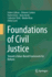 Foundations of Civil Justice: Toward a Value-Based Framework for Reform