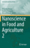Nanoscience in Food and Agriculture 2 (Sustainable Agriculture Reviews, 21)