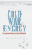 Cold War Energy: A Transnational History of Soviet Oil and Gas