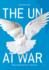 The Un at War: Peace Operations in a New Era