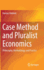 Case Method and Pluralist Economics