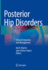 Posterior Hip Disorders Clinical Evaluation and Management (Hb 2019)