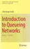 Introduction to Queueing Networks: Theory? Practice (Springer Series in Operations Research and Financial Engineering)