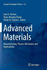 Advanced Materials: Manufacturing, Physics, Mechanics and Applications