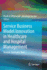 Service Business Model Innovation in Healthcare and Hospital Management: Models, Strategies, Tools