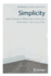 Simplicity: Ideals of Practice in Mathematics and the Arts