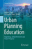 Urban Planning Education: Beginnings, Global Movement and Future Prospects (2934704059 /15.03.2019)