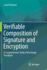 Verifiable Composition of Signature and Encryption: A Comprehensive Study of the Design Paradigms