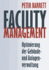 Facility Management: Optimierung Der Gebude-Und Anlagenverwaltung (German Edition)