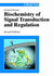 Biochemistry of Signal Transduction and Regulation. 2nd Ed