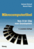 Mikrocomputerfibel: Vom 8-Bit-Chip Zum Grundsystem