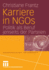 Karriere in Ngos: Politik Als Beruf Jenseits Der Parteien (Brgergesellschaft Und Demokratie, 22, Band 22) [Paperback] Frantz, Christiane