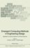 Emergent Computing Methods in Engineering Design: Applications of Genetic Algorithms and Neural Networks