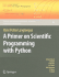 A Primer on Scientific Programming With Python (Texts in Computational Science and Engineering)
