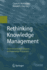 Rethinking Knowledge Management: From Knowledge Objects to Knowledge Processes
