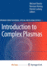 Introduction to Complex Plasmas