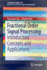 Fractional Order Signal Processing: Introductory Concepts and Applications (Springerbriefs in Applied Sciences and Technology)
