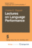 Lectures on Language Performance (Springer Series in Language and Communication) (Volume 7)