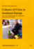 Cultures of Crisis in Southeast Europe: Part 1: Crises Related to Migration, Transformation, Politics, Religion, and Labour (18) (Ethnologia Balkanica)