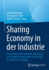 Sharing Economy in Der Industrie: Unternehmensbergreifende Auslastung Von Produktionskapazitten Am Beispiel Der Additiven Fertigung