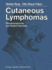 Cutaneous Lymphomas, Pseudolymphomas, and Related Disorders