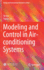 Modeling and Control in Air-Conditioning Systems