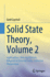 Solid State Theory, Volume 2: Applications: Non-Equilibrium, Behavior in External Fields, Collective Phenomena