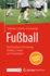 Fuball-Das Praxisbuch Fr Training, Studium, Schule Und Freizeitsport