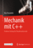 Mechanik Mit C++: Problem Solving Fr Physikstudierende
