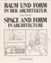 Raum Und Form in Der Architektur. Space and Form in Architecture: ber Den Behutsamen Umgang Mit Der Vergangenheit. a Circumspect Approach to the Past. Dt. /Eng Joedicke, Jrgen