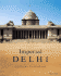 Imperial Delhi: the British Capitol of the Indian Empire