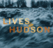 Lives of the Hudson