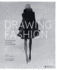 Drawing Fashion: a Century of Fashion Illustration