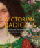 Victorian Radicals: From the Pre-Raphaelites to the Arts & Crafts Movement